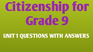 Citizenship for grade 9 unit 1 questions with answers [upl. by Clorinda]