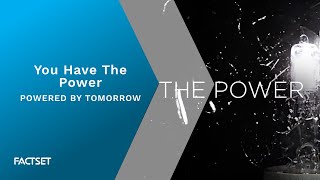 FactSet  Powered by Tomorrow  You Have The Power [upl. by Zweig]