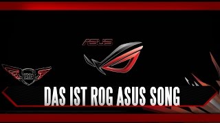 Asus Das ist ROG Song by Execute [upl. by Domella386]