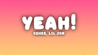 Usher  Yeah Lyrics ft Lil Jon Ludacris [upl. by Yael393]