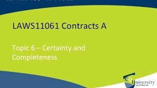 Contract Law Certainty and Completeness [upl. by Nnyloj]