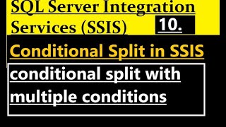 How to use Conditional Split in SSIS [upl. by Enaled663]