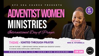 Kempton Park Central SDA Church  AWM  IGNITED THROUGH PRAYER  02 MARCH 2024 [upl. by Gustavus]