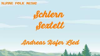 Schlern Sextett  Andreas Hofer Lied [upl. by Waxman326]