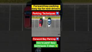 🅿️  Forward bay parking  how to park car tips cars driving parking parkingtips [upl. by Galitea]