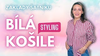 Základy šatníku Bílá košile  styling ✨ I video ukázky 🎥 [upl. by Fleeta679]