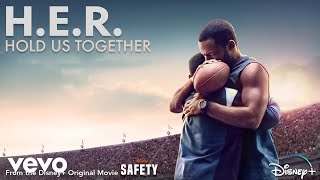 HER  Hold Us Together From the Disney Original Motion Picture quotSafetyquot Audio [upl. by Judith]