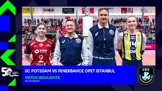 SC POTSDAM vs Fenerbahce Opet ISTANBUL  Match Highlights [upl. by Sherar]