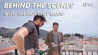 Behind The Scenes with the House of Mojo  Real Estate on the Costa del Sol  EP02 [upl. by Amolap]