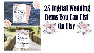 25 Digital Wedding Items You Can List On Etsy [upl. by Anselma]