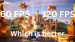 60 FPS vs 120 FPS which is better [upl. by Otrebide206]