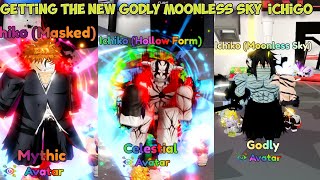 OBTAINING THE NEW GODLYY ICHIGO MOONLESS SKY IN ANIME LAST STAND [upl. by Aliakam]