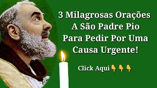 3 Milagrosas Orações a São PePio Por Uma Causa Urgente [upl. by Helbona998]