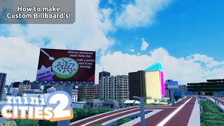 Mini cities tips How To make custom Billboard [upl. by Ahsinoj]