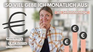 Was ich als Selbstständige in einem Monat ausgebe 💸 [upl. by Ybanrab]