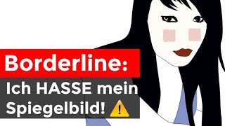 Borderline Selbstablehnung von Borderlinern [upl. by Suoicserp563]