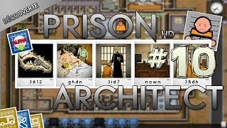 Lets Play Découverte Prison Architect Fr HD  ep 10 [upl. by Edialeda]