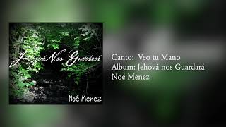 Veo tu Mano  Noe Menez [upl. by Genna]