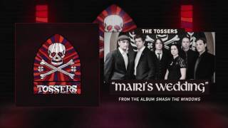 The Tossers  Mairis Wedding Audio [upl. by Kcor273]