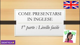 Presentarsi in Inglese  1° Parte  Selfintroductio in English and Italian  Easy for beginners [upl. by Nagah]