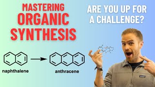 Mastering Organic Synthesis Are You Ready for a Challenge [upl. by Medlin]