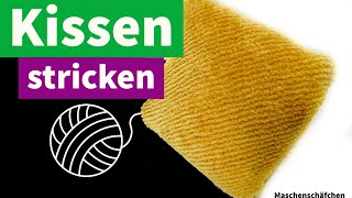 Kissen stricken  Strickkissen mit Reißverschluss  Maschenschäfchen [upl. by Ayotyal]