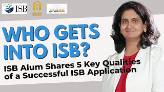 Who Gets Into ISB 5 Key Qualities of a Successful ISB MBA Application [upl. by Nuaj887]