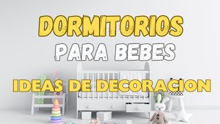 DORMITORIOS PARA BEBES IDEAS CONTEMPORANEAS DE DECORACION [upl. by Nieberg168]