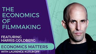 The Economics of Filmmaking with Screen Writer Director and Producer  Harris Goldberg [upl. by Latsyc]