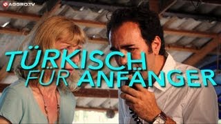 TÜRKISCH FÜR ANFÄNGER  07  HAUFEN VERRÜCKTER OFFICIAL HD VERSION AGGRO TV [upl. by Aihtennek]