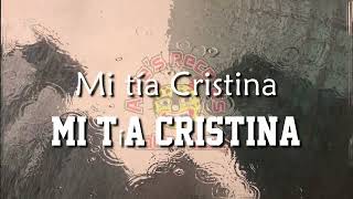 Los Alexis Music  Mi Tía Cristina Video Lyrics [upl. by Simara123]