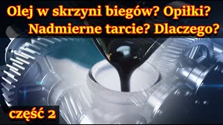 Opiłki Wymiana oleju dobór w skrzyni biegów Napędzie Zalecony olej to za małoNadmierne tarcie [upl. by Dimitri]