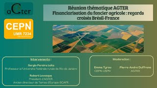 Réunion thématique  Financiarisation du foncier agricole  regards croisés BrésilFrance [upl. by Anaehs921]