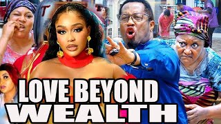 LOVE BEYOND WEALTH Full Movie  2024 Latest Nigerian African Movies [upl. by Acir]