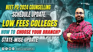 NEET PG 2024  COUNSELLING SCHEDULE UPDATE  LOW FEES COLLEGE DETAILS  HOW TO CHOOSE YOUR BRANCH [upl. by Adnek392]