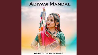 Adivasi Mandal [upl. by Adnouqal]