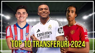 TOP 10 Cele Mai Bune Transferuri Din Vara Lui 2024 [upl. by Maxa]