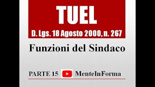 Funzioni del sindaco  Testo unico enti locali TUEL  DLgs 2672000  Parte 15 [upl. by Ardnekan]