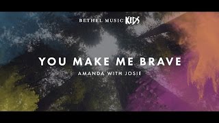 You Make Me Brave Song Story  Come Alive  Bethel Music Kids [upl. by Nnewg]