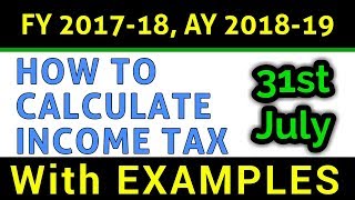 How To Calculate Income Tax FY 201718 Examples  Slab Rates  Tax Rebate  FinCalC TV [upl. by Hunter326]