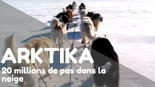 Arktika Expédition Pôle Nord  Ep 1  20 millions de pas dans la neige [upl. by Clarence]