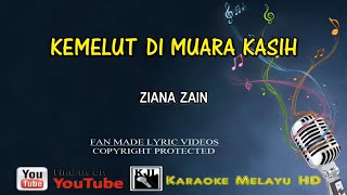 Kemelut Di Muara Kasih  Ziana Zain KARAOKE HD [upl. by Aicertap]