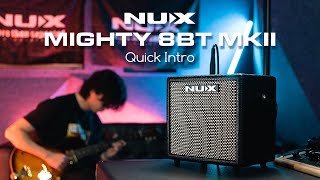 BRAND NEW  NUX Mighty 8BT mkII  Get to Know NUX [upl. by Oliy]