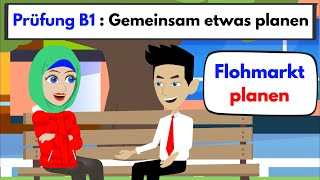 Prüfung B1  DTZ  Gemeinsam etwas planen  Flohmarkt planen [upl. by Aneleairam]