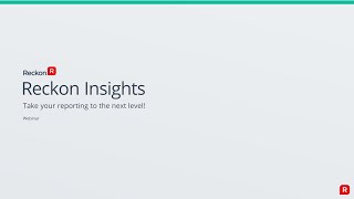 Reckon Insights  Webinar Take your reporting to the next level [upl. by Garrick]