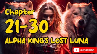 Audio Novel  Alpha Kings Lost Luna Chapter 21  30 [upl. by Heinrich905]