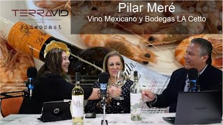 Pilar Meré  Vino Mexicano y Bodegas LA Cetto [upl. by Edina753]