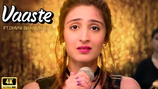 Vaaste Song Dhvani Bhanushali Tanishk Bagchi Nikhil D Bhushan Kumar Radhika Rao Vinay Sapru [upl. by Htiekram]