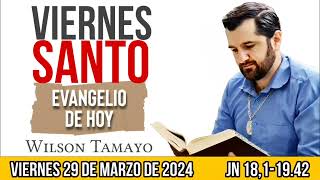 Evangelio de hoy VIERNES SANTO 29 de Marzo JN 181–1942  Wilson Tamayo  Tres Mensajes [upl. by Tami]