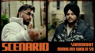 Sammohit  Scenario  Mahlan Wala 59  Official music video [upl. by Averat]